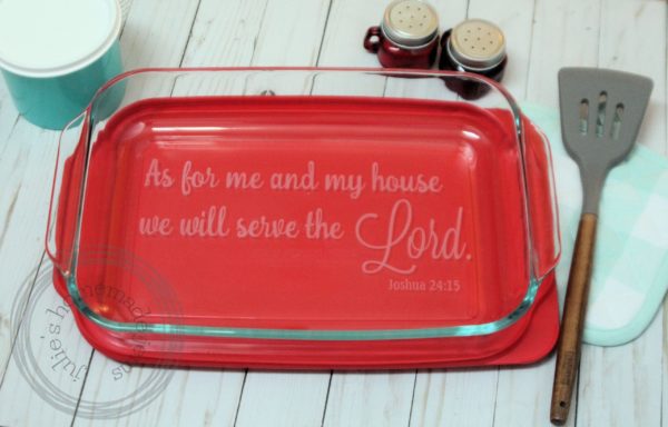 As For Me and My House We will Serve the Lord 9x13 Casserole Dish